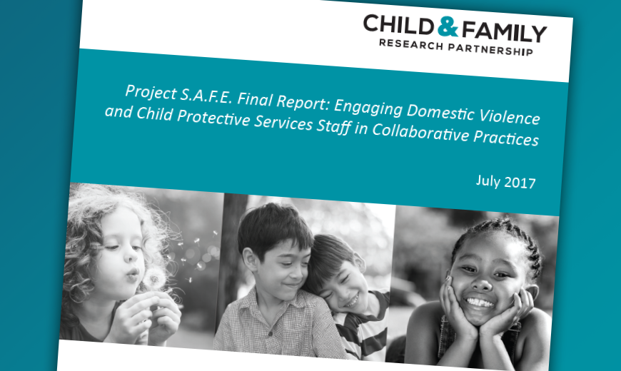 Project S.A.F.E. Final Report Engaging Domestic Violence and Child